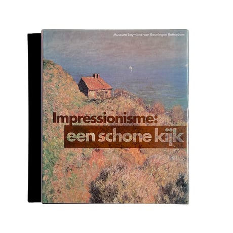 Impressionisme: een schone kijk Museum Boymans-van Beuningen A