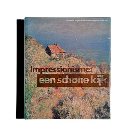 Impressionisme: een schone kijk Museum Boymans-van Beuningen