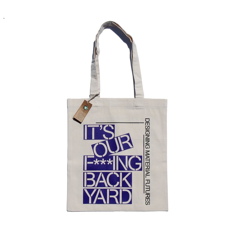 IT'S OUR F***ING BACKYARD STEDELIJK MUSEUM TOTE