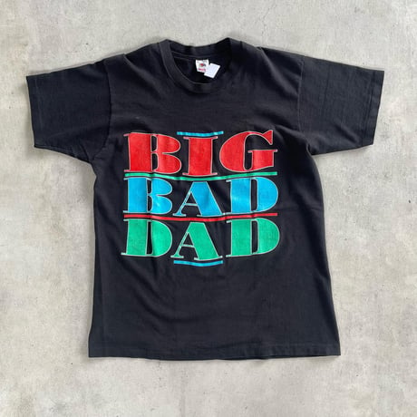 90s BIG BAD DAD Tシャツ