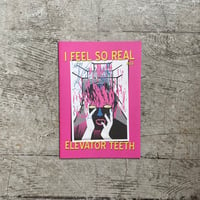 #65 "I Feel So Real" by Elevator Teeth