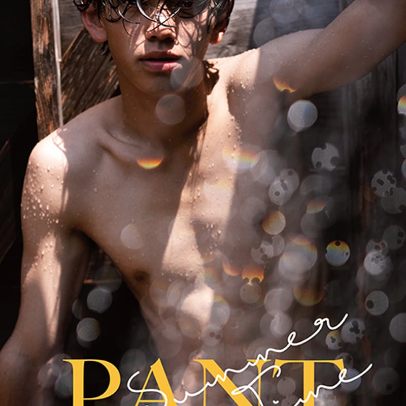 The Stamp of Fantasy 写真集 PANT Summer Time』（写真集） | Cheeky531Store