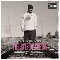 TY "LUV" HUNTER / RITE OF SPRING -ONE OPPORTUNITY, ONE ENCOUNTER-