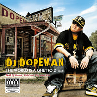 DJ DOPEMAN / THE WORLD IS A GHETTO D  vol.8