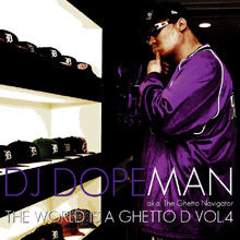 DJ DOPEMAN / THE WORLD IS A GHETTO D vol.4 | G