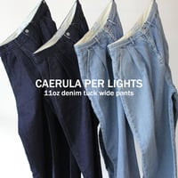 **再入荷** CAERULA PER LIGHTS カエルラパーライツ　11ozデニムタックワイドパンツ　#加工