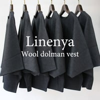 **再入荷** Linenya リネンヤ　ウールドルマンベスト　#チャコール　【送料無料】