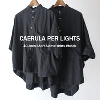 CAERULA PER LIGHTS カエルラ　40リネンショートスリーブシャツ　#ブラック
