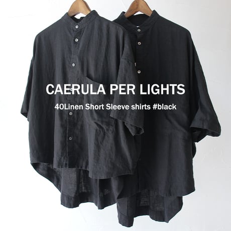 CAERULA PER LIGHTS カエルラ　40リネンショートスリーブシャツ　#ブラック