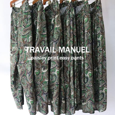 TRAVAIL MANUEL トラバイユマニュアル 　ペイズリープリントイージーパンツ