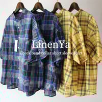 **またまた再入荷**　LinenYa リネンヤ　チェックハンドカラー半袖シャツ　#ブルー 、イエロー 【送料無料】