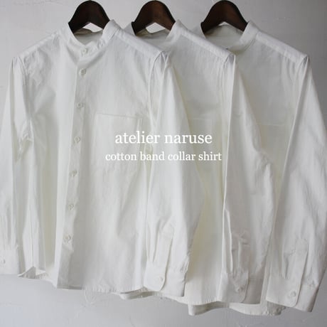 **再入荷** atelier naruse アトリエナルセ　コットンバンドカラーシャツ　#ホワイト、ブラック　【送料】