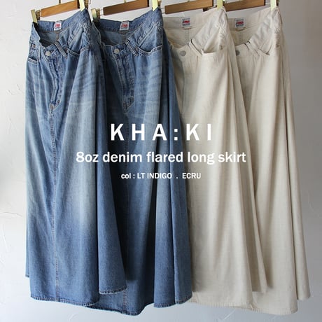 KHA:KI カーキ　8ozデニムフレアーロングスカート　#ecru , lt indigo