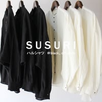 SUSURI ススリ　ハルシャツ　＃off white , black　【送料無料】