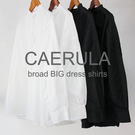 CAERULA カエルラ　ブロードBIGドレスシャツ　#ホワイト、ブラック