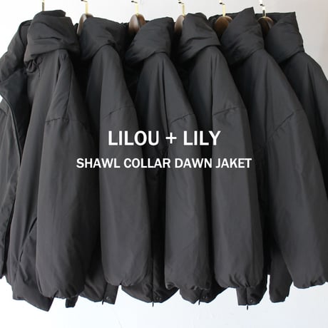 LILOU + LILY リルアンドリリー　SHAWL COLLAR DAWN JAKET　ショールカラーダウンジャケット　【送料無料】
