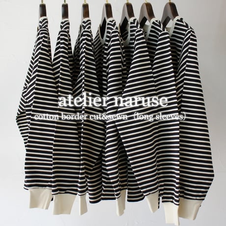 **再入荷**　atelier naruse アトリエナルセ　コットンボーダーカットソー（長袖）cotton border cut&sewn（long sleeves）