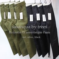 sasanqua by trees サザンカバイツリース　Backsatin Us army fatigue Pants バックサテンUSアーミーファティーグパンツ