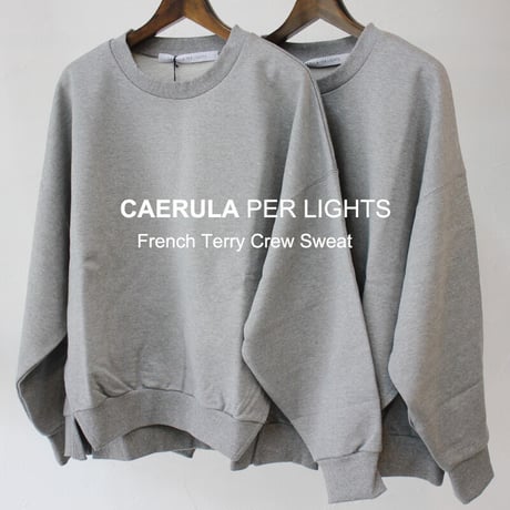 CAERULA PER LIGHTS カエルラ パー ライツ　フレンチテリークルースウェット　#グレー　【送料無料】