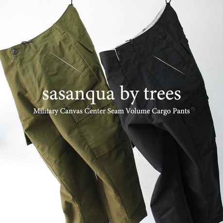 sasanqua by trees サザンカバイツリーズ　ミリタリーキャンバスセンターシームボリュームカーゴパンツ(AN-190)　＃オリーブ、ブラック