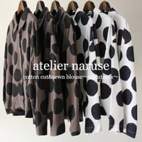**ラスト一点のみSALE** atelier naruse アトリエナルセ　コットンカットソーブラウス　cotton cut&sewn blouse～mizutama～