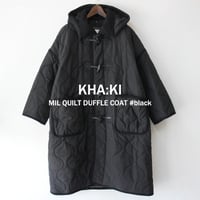 KHA:KI カーキ MIL QUILT DUFFLE COAT ミリタリーキルトダッフルコート　#ブラック　【送料無料】