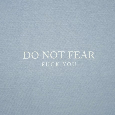 DO NOT FEAR TEE / ACID BLUE
