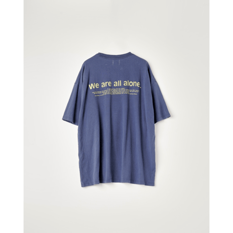 NAME. : LOOSE FIT PRINT TEE -WE ARE ALL ALONE-