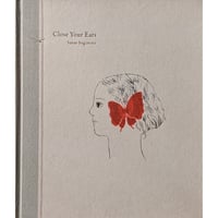 『Close Your Ears』（杉本さなえ）
