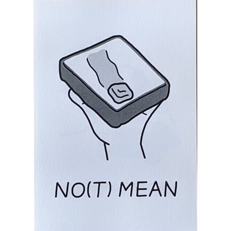 『NO(T) MEAN』（unpis）