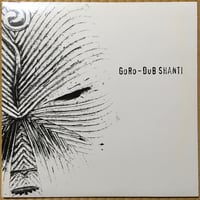 Dub Shanti / GoRo [Used / 12]