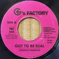 Got Be Real / Chevelle Franklin [Used / 7]