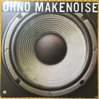 Make Noise / Oh No [Used /12]