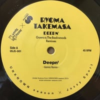Deepn' (Gone & The Backwoods RMX) / Ryoma Takemasa [Used / 12]