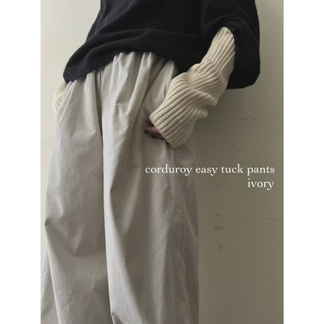 corduroy easy tuck pants