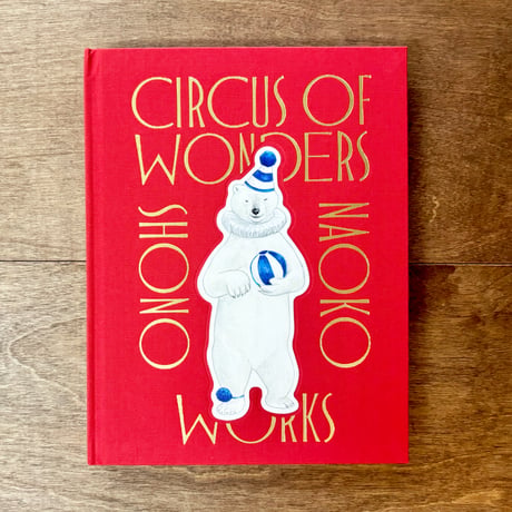 【庄野ナホコさんサイン入り】Circus of Wonders　庄野ナホコ作品集（ポストカード1枚付）