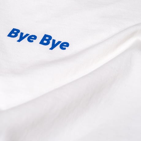 HelloByeBye T