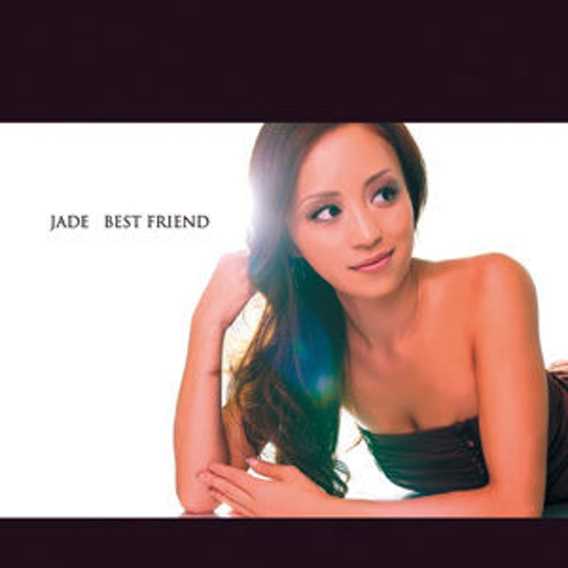 Jade/ BEST FRIEND | Jade Tokyo