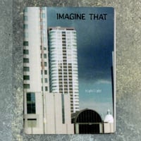 IMAGINE THAT-hightlight- zine