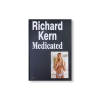 MEDICATED by Richard Kern