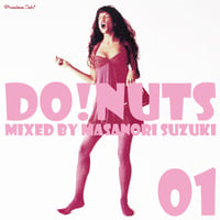 Premium Cuts presents [DO! NUTS 01]  mixed by Masanori Suzuki