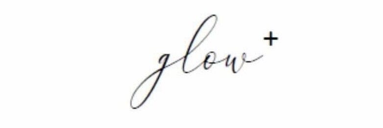 glow +