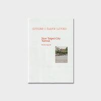 Haruka Igarashi  ZINE『Cities I Have Lived - New Taipei City Taiwan』