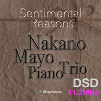 M2“Kakurembo” Sentimental Reasons/Mayo Nakano Piano Trio DSD 11.2MHz
