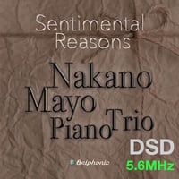 M1.2 "September" &"Kakurembo" Sentimental Reasons/Mayo Nakano Piano Trio DSD 5.6MHz