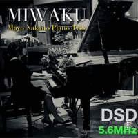 M3.4 "Ameagari" &"Miwaku" MIWAKU/Mayo Nakano Piano Trio DSD 5.6MHz