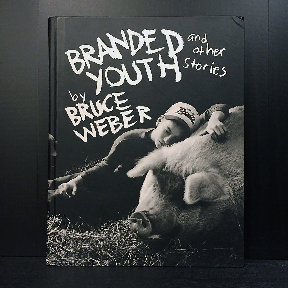 洋書 BRANDED YOUTH and other stories BRANDED YOUTH and other stories by BRUCE WEBERブルース