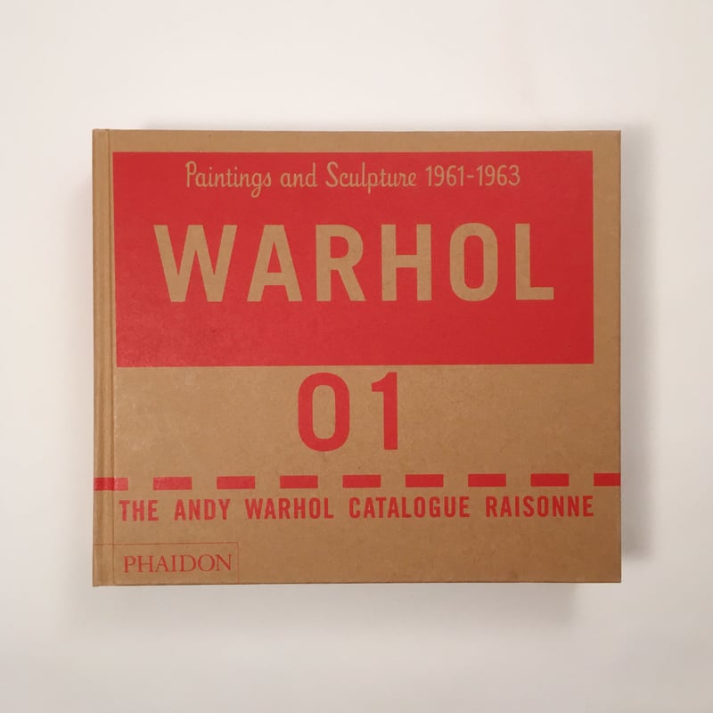 アンディウォーホル　カタログ　レゾネ　01 The Andy Warhol Catalogue Raisonne Vol. 1: Paintings and
