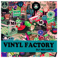 DJ MICARFy / VINYL FACTORY