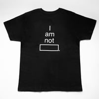 “I am not ______.” T-shirt　黒／白